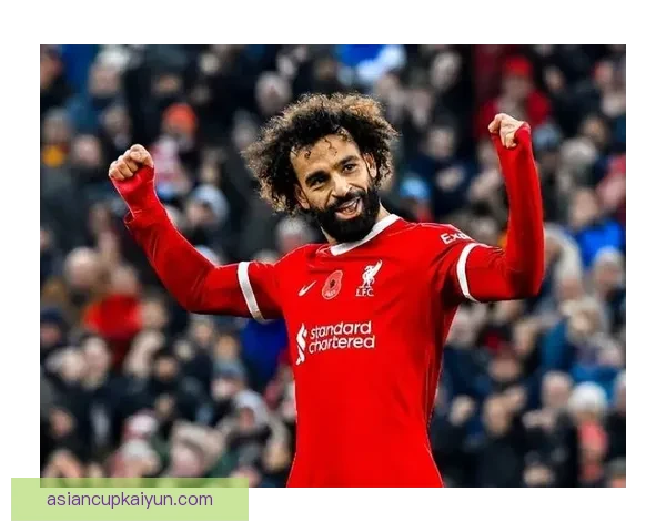 萨拉赫持续发挥稳定，领导力在球队中备受关注提升。